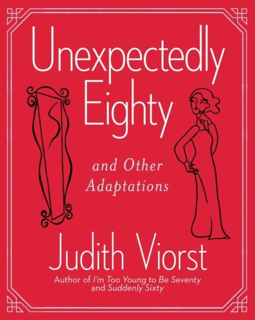 Judith Viorst - Unexpectedly Eighty, E-bok