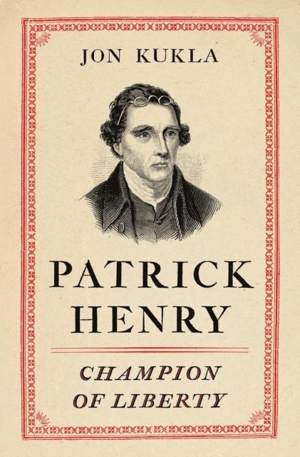 Jon Kukla - Patrick Henry, E-bok