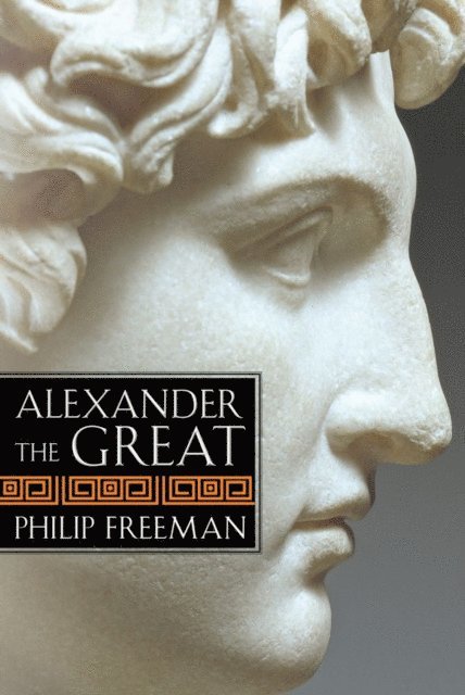 Philip Freeman - Alexander the Great, E-bok