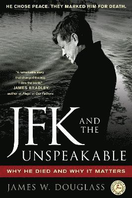 James W. Douglass - JFK and the Unspeakable, Häftad