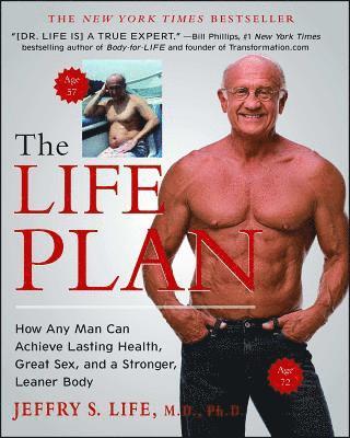 Jeffry S. Life - The Life Plan: How Any Man Can Achieve Lasting Health, Great Sex, and a Stronger, Leaner Body, Häftad. Tillgänglighet: Lägg i varukorg
