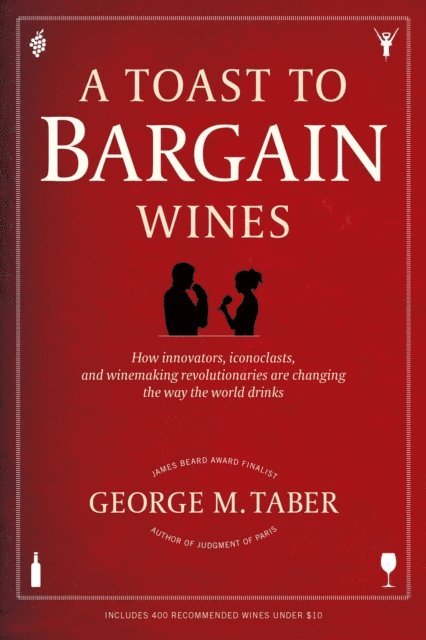 George M. Taber - Toast to Bargain Wines, E-bok