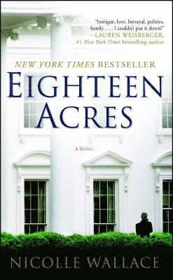 Nicolle Wallace - Eighteen Acres, Häftad