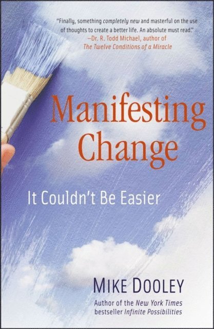 Mike Dooley - Manifesting Change, E-bok