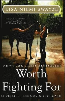Worth Fighting for: Love, Loss, and Moving Forward