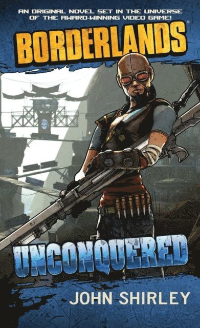 John Shirley - Borderlands #2: Unconquered, E-bok