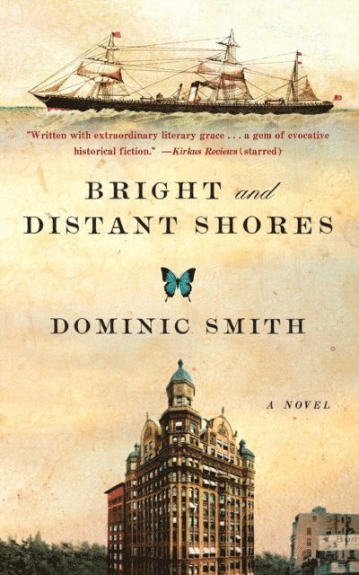 Dominic Smith - Bright and Distant Shores, E-bok