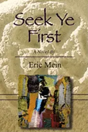 Eric Mein - Seek Ye First, Häftad. Tillgänglighet: Lägg i varukorg
