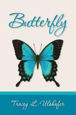 Tracey L. Ulshafer - Butterfly, Häftad. Tillgänglighet: Lägg i varukorg