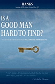 Hanks - Is a Good Man Hard to Find?: No, not for the woman who follows The Instructions, Häftad
