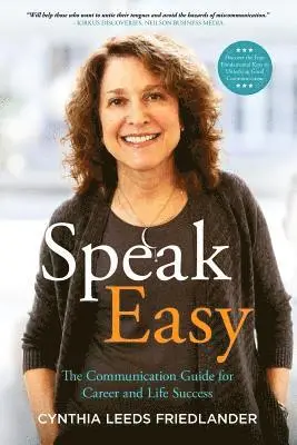 Cynthia Leeds-Friedlander - Speak Easy: The Communication Guide for Career and Life Success, Häftad. Tillgänglighet: Lägg i varukorg
