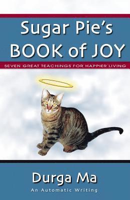 Durga Ma - Sugar Pie's Book of Joy: Seven Great Teachings For Happier Living, Häftad. Tillgänglighet: Lägg i varukorg