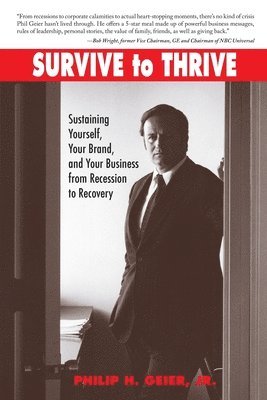 Philip H. Geier Jr - Survive to Thrive, Häftad