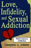 Love, Infidelity, and Sexual Addiction