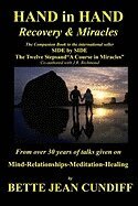 Bette Jean Cundiff - Hand in Hand - Recovery & Miracles: Companion Book to Side by Side the Twelve STeps and A Course in Miracles., Häftad