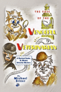 The Case of the Vengeful Veterinarian: A Sherlock Pookie, Dr. Mookie Detective Mystery