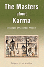 The Masters about Karma: Messages of Ascended Masters