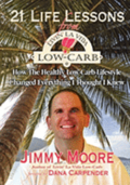 21 Life Lessons From Livin' La Vida Low-Carb: How The Healthy Low-Carb Lifestyle Changed Everything I Thought I Knew