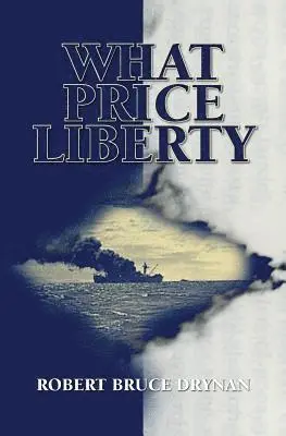 Robert Bruce Drynan - What Price Liberty, Häftad. Tillgänglighet: Lägg i varukorg