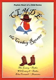 Alex Lowery - Peyton: Heart of a Child Series Clyde the Cowboy Rooster, Häftad. Tillgänglighet: Lägg i varukorg