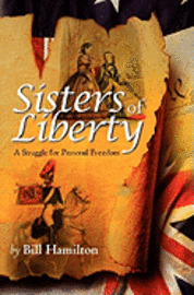 Sisters of Liberty: A Struggle for Personal Freedom