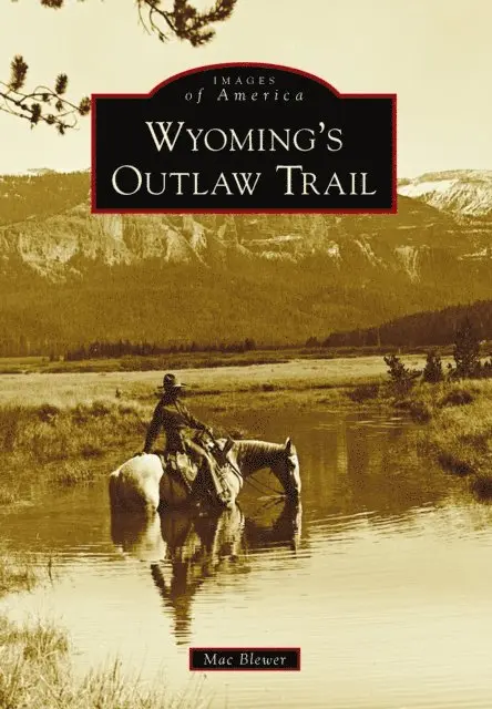 Mac Blewer - Wyoming's Outlaw Trail, E-bok. Tillgänglighet: Lägg i varukorg