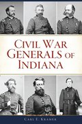 Civil War Generals of Indiana