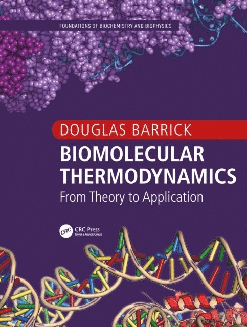 Douglas Barrick - Biomolecular Thermodynamics, E-bok