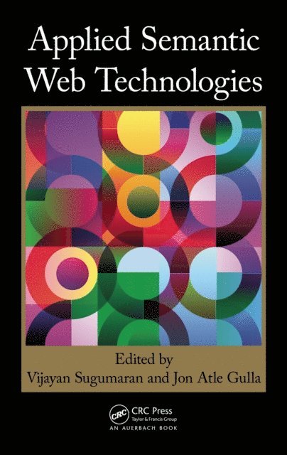 Jon Atle Gulla, Vijayan Sugumaran - Applied Semantic Web Technologies, E-bok