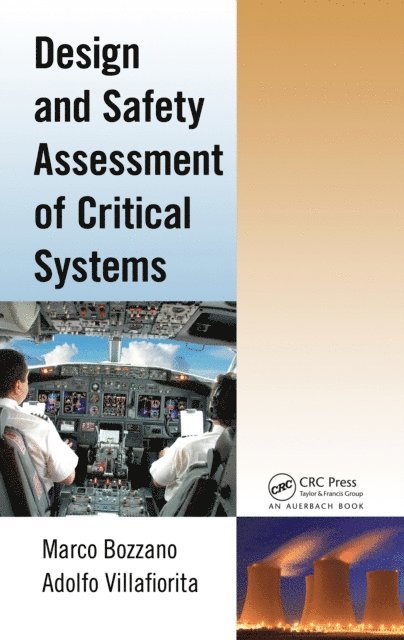 Adolfo Villafiorita, Marco Bozzano - Design and Safety Assessment of Critical Systems, E-bok