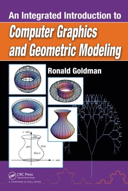Ronald Goldman - Integrated Introduction to Computer Graphics and Geometric Modeling, E-bok