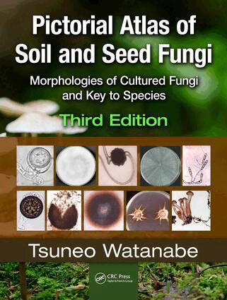 Tsuneo Watanabe - Pictorial Atlas of Soil and Seed Fungi, E-bok