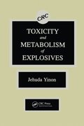 Toxicity and Metabolism of Explosives