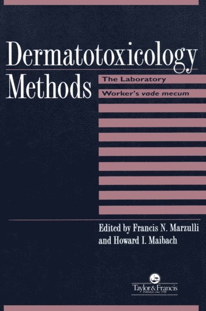 Howard I. Maibach, Francis N. Marzulli - Dermatotoxicology Methods, E-bok