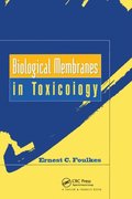 Biological Membranes in Toxicology