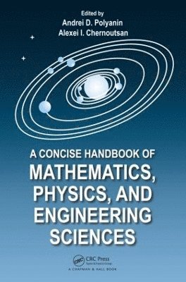 Concise Handbook of Mathematics, Physics, and Engineering Sciences av Andrei D Polyanin, Alexei Chernoutsan, Andrei D Polyanin