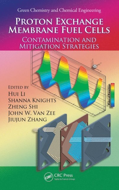 Jiujun Zhang, John W. Van Zee, Zheng Shi, Shanna Knights, Hui Li - Proton Exchange Membrane Fuel Cells, E-bok