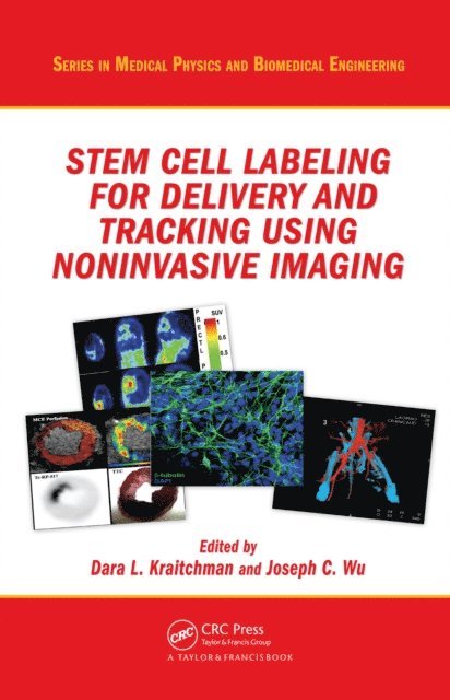 Joseph Wu, Dara L. Kraitchman - Stem Cell Labeling for Delivery and Tracking Using Noninvasive Imaging, E-bok. Tillgänglighet: Lägg i varukorg