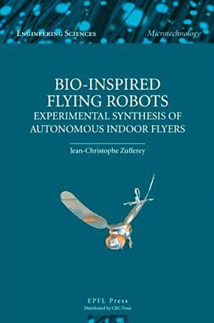 Jean-Christophe Zufferey - Bio-inspired Flying Robots, E-bok