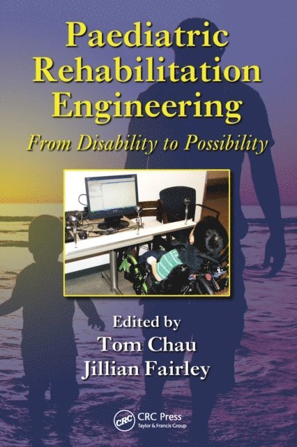 Jillian Fairley, Tom Chau - Paediatric Rehabilitation Engineering, E-bok