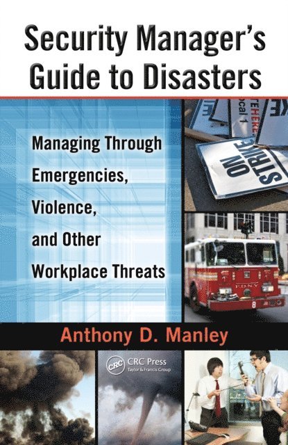 Anthony D. Manley - Security Manager's Guide to Disasters, E-bok. Tillgänglighet: Lägg i varukorg
