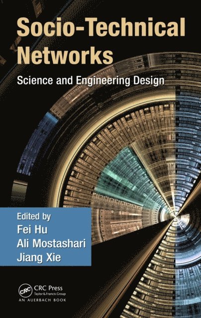 Jiang Xie, Ali Mostashari, Fei Hu - Socio-Technical Networks, E-bok