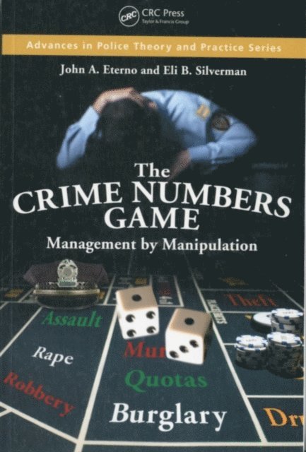 Eli B. Silverman, John A. Eterno - Crime Numbers Game, E-bok