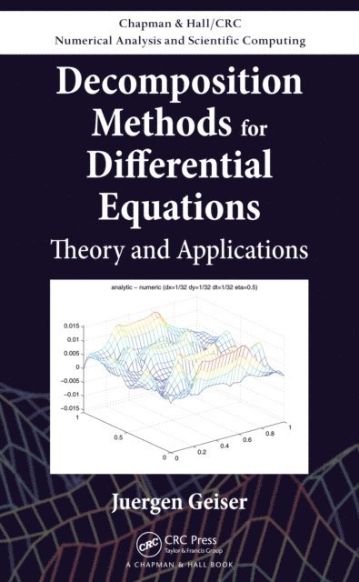 Juergen Geiser - Decomposition Methods for Differential Equations, E-bok