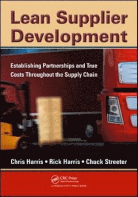 Chuck Streeter, Rick Harris, Chris Harris - Lean Supplier Development, E-bok