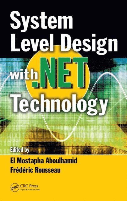 Frederic Rousseau, El Mostapha Aboulhamid - System Level Design with .Net Technology, E-bok
