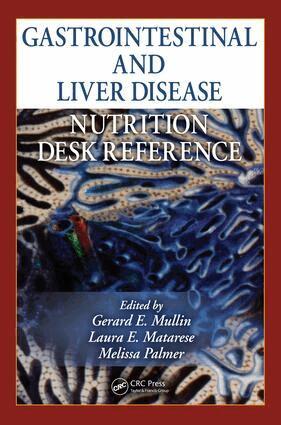 Gerard E. Mullin, Laura E. Matarese, Melissa Palmer - Gastrointestinal and Liver Disease Nutrition Desk Reference, E-bok