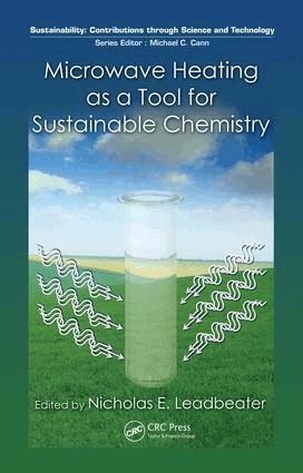 Nicholas E. Leadbeater - Microwave Heating as a Tool for Sustainable Chemistry, E-bok