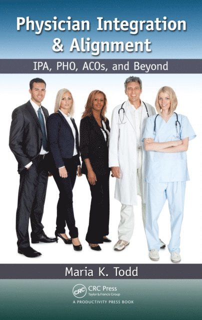 Maria K. Todd - Physician Integration & Alignment, E-bok. Tillgänglighet: Lägg i varukorg