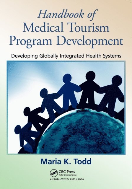 Maria K. Todd - Handbook of Medical Tourism Program Development, E-bok. Tillgänglighet: Lägg i varukorg